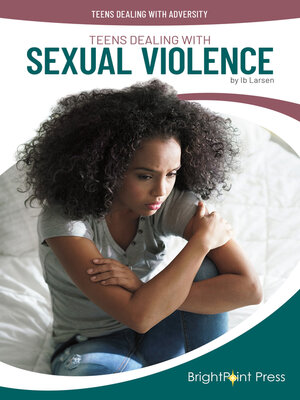 cover image of Teens Dealing with Sexual Violence